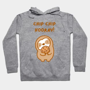 Chip Chip Hooray Chocolate Chip Cookie Sloth Hoodie